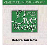 Touching the Fathers Heart 23 - Before You Now