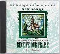 Touching the Father's Heart #30 - Receive Our Praise (UK Import) by Vineyard Music