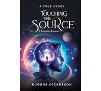Touching The Source: A Remarkable Disclosure