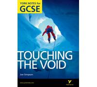 Touching the Void: York Notes GCSE (Grades A*-G)
