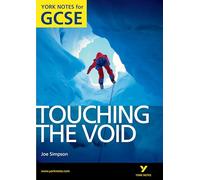 Touching the Void: York Notes for GCSE (Grades A*-G)