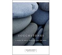 Touchstones: A Book of Daily Meditations for Men (Hazelden Meditations)