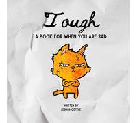 Tough: A Book for When You are Sad