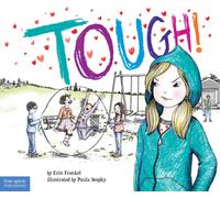 Tough! : A Story about How to Stop Bullying in Schools