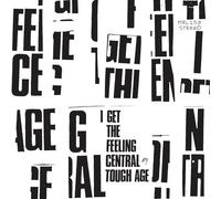 TOUGH AGE - I Get Feeling Central