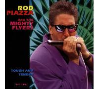 Tough and Tender by Piazza Rod & The Mighty Flyers (1997-07-08)
