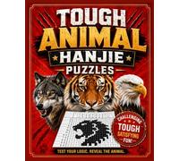 Tough Animal Hanjie Puzzles: Challenging Logic Grid Nonogram Griddler Puzzle for Teens & Adults, Featuring a Wide Variety of Animals to Reveal | Picross Brain Teasers