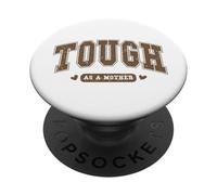 Tough As A Mother Funny Mom Quote Empowered Women PopSockets Adhesive PopGrip