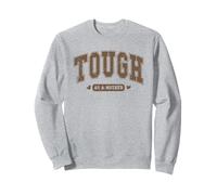 Tough As A Mother - Mom Strength Resilience Grit Sweatshirt