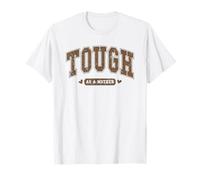 Tough As A Mother - Mom Strength Resilience Grit T-Shirt