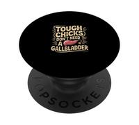 Tough Chicks Don't Need A Gallbladder ------ PopSockets Adhesive PopGrip