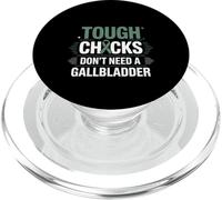 Tough Chicks Don't Need A Gallbladder Surgery Survivor ----- PopSockets PopGrip for MagSafe