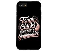Tough Chicks Don't Need A Gallbladder Survivor Case for iPhone SE (2020) / 7/8