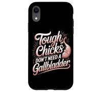 Tough Chicks Don't Need A Gallbladder Survivor Case for iPhone XR