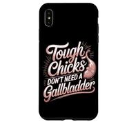 Tough Chicks Don't Need A Gallbladder Survivor Case for iPhone XS Max