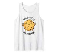 Tough Cookies Don't Crumble Funny Food Pun Tank Top