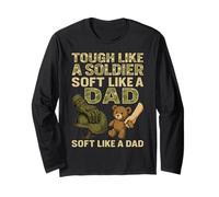 Tough Dad - Soldier & Soft Hearted Father Long Sleeve T-Shirt