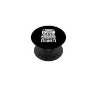 Tough Enough To Be A Dishwasher - Crazy Enough To Love It PopSockets Adhesive PopGrip