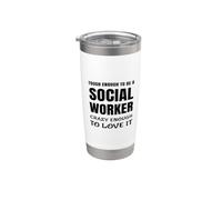 Tough Enough to Be A Social Worker Crazy Enough to Love It Stainless Steel Insulated Tumbler