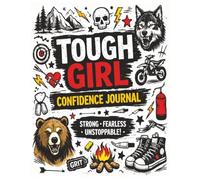 Tough Girl Confidence Journal: Strong Fearless Unstoppable