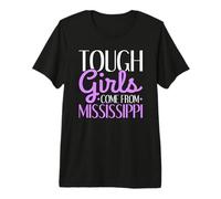 Tough Girls Come from Mississippi Premium T-Shirt