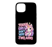Tough Girls Dont Need Two Arms Broken Arm Recovery Unicorn Case for iPhone 15 Plus