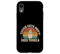 Tough Guys Don't Need Tonsils Post-Surgery Recovery |- Case for iPhone XR
