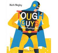 Tough Guys Have Feelings Too (Jacketed)