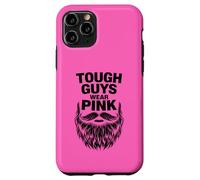 Tough Guys Wear Pink Case for iPhone 11 Pro