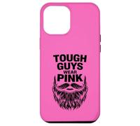 Tough Guys Wear Pink Case for iPhone 12 Pro Max