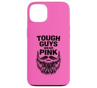 Tough Guys Wear Pink Case for iPhone 13