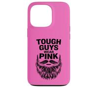 Tough Guys Wear Pink Case for iPhone 13 Pro