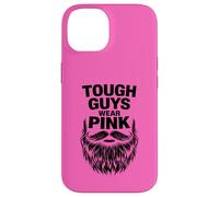 Tough Guys Wear Pink Case for iPhone 14