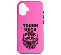 Tough Guys Wear Pink Case for iPhone 16