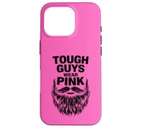 Tough Guys Wear Pink Case for iPhone 16 Pro