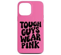 Tough Guys Wear Pink Men & Boys Retro Groovy Breast Cancer Case for iPhone 13 Pro Max