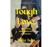 Tough Love : A Lesson in Mentorship and Submission