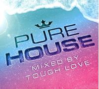 Tough Love - Pure House - Mixed by Tough Love