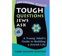 Tough Questions Jews Ask 2/E: A Young Adult's Guide to Building a Jewish Life