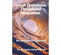 Tough Questions, Thoughtful Responses: An Apologetics Journey