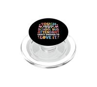 Tough School Bus Attendant Crazy Enough to Love It - PopSockets PopGrip for MagSafe