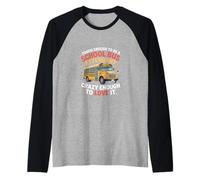 Tough School Bus Attendant Crazy Enough to Love It -- Raglan Baseball Tee