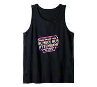 Tough School Bus Attendant Crazy Enough to Love It - Tank Top