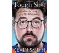 Tough Sh*t: Life Advice from a Fat, Lazy Slob Who Did Good