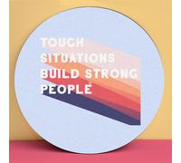 Tough Situations Build Strong People Slip Mat