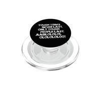 Tough Times Never Last Motivational Quote PopSockets PopGrip for MagSafe