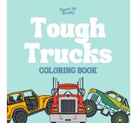 Tough Trucks: A Big Coloring Adventure for Little Vehicle Lovers!: 50 Fun-Filled Pages of Big Wheels, Cool Cars, and Tough Trucks to Color Your Way! (Cozy Coloring Collection)