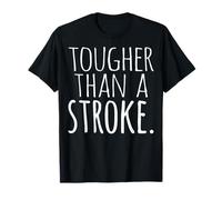 Tougher Than A Stroke T-Shirt