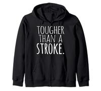 Tougher Than A Stroke Zip Hoodie