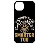 Tougher Than Your Average Dog Smarter Too Case for iPhone 14 Plus